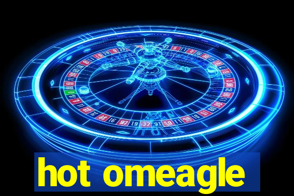 hot omeagle